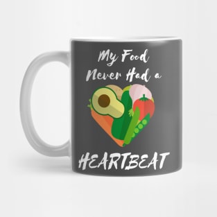 Vegan My Food Doesn't Have a Heartbeat Mug